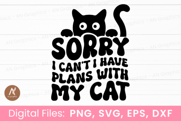 Download Sorry I Cant I Have Plans with My Cat - Premium Resources